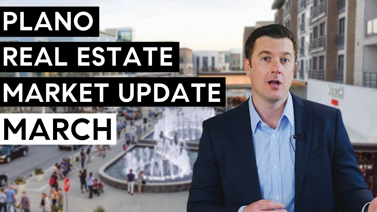 Plano Real Estate Market Update March 2021