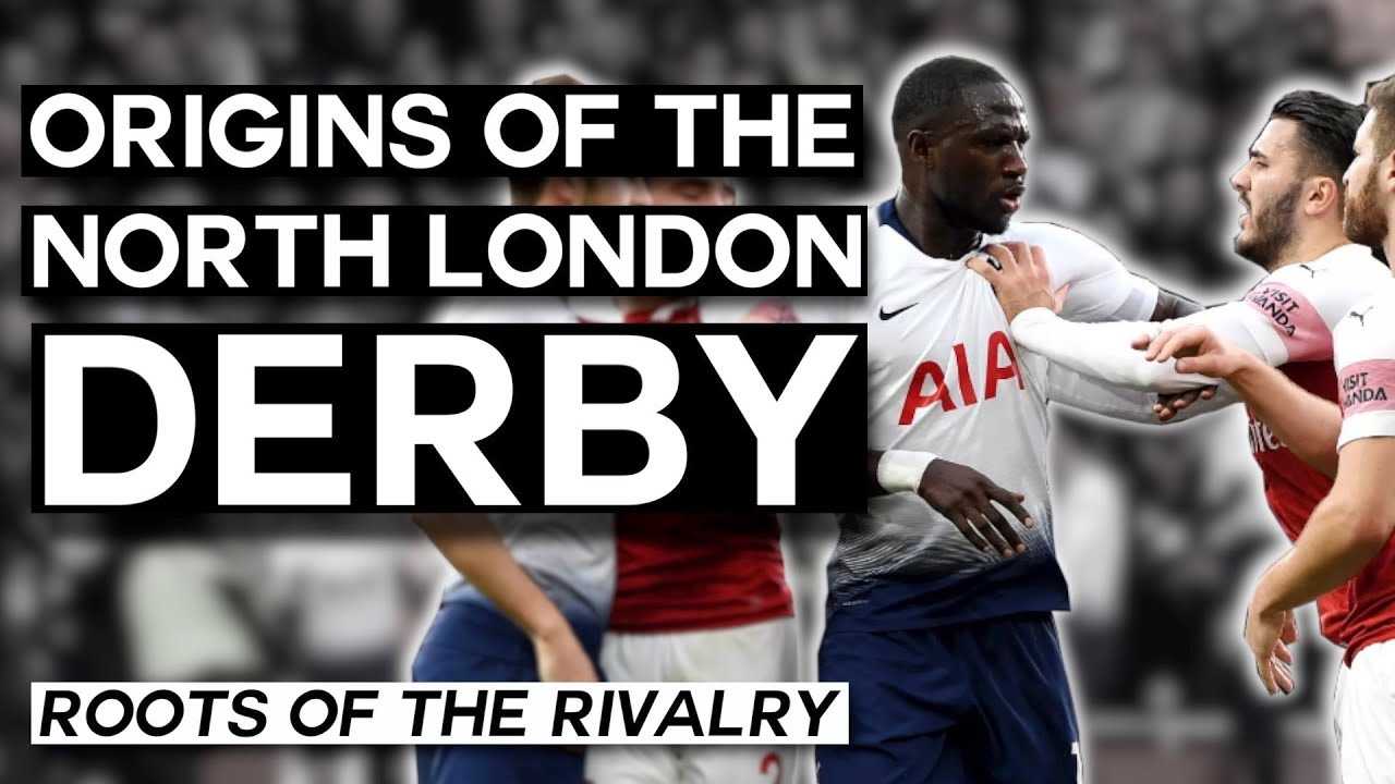 “They Aren’t Even From North London!” - Arsenal vs Tottenham - Roots of the Rivalry