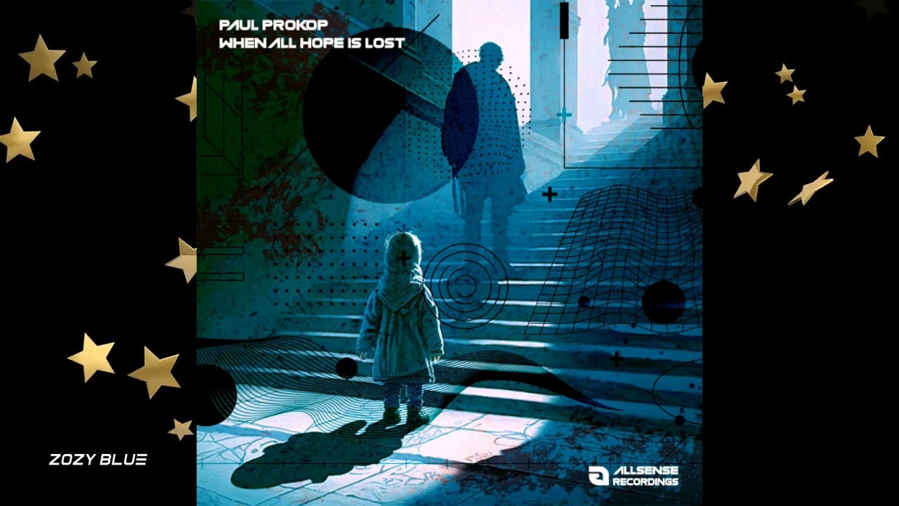Paul Prokop - When All Hope Is Lost (Original Mix) Allsense Recordings