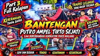 Download lagu Full Kalapan ‼️BANTENGAN PUTRO TIRTO AMPEL SEJATI  Live BORO BAMBAN ASRIKATON PAKIS MALANG Part 3
