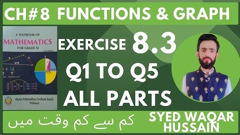 EX 8.3 Q1 to Q5 11th Math FBISE & KPK Sir Waqar Hussain