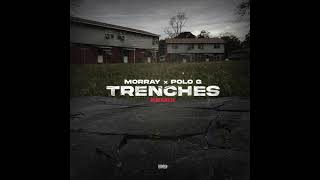 Morray \& Polo G - Trenches (Remix) (AUDIO)