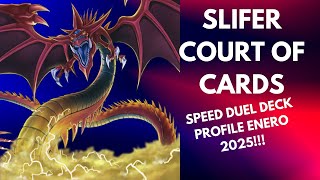 SLIFER COURT OF CARDS SPEED DUEL DECK PROFILE ENERO 2025!!!