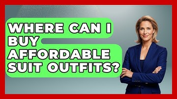 Where Can I Buy Affordable Suit Outfits? - The Sharp Dressed Gent