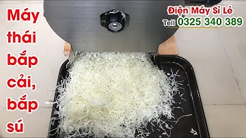 Máy bào salad, thái salad, cắt salad, xắt salad bắp cải, cải bắp, bắp sú mỏng như tơ