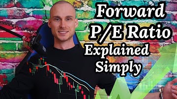Forward P/E Ratio in Stocks Explained (Fundamental Analysis)
