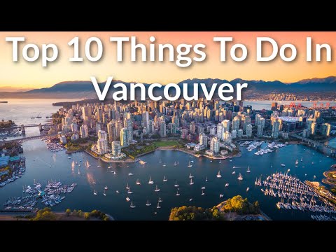 Top 10 Things To Do In Vancouver - ToNiagara