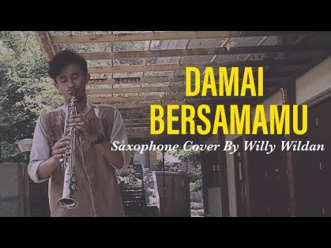 Damai Bersamamu Chrisye Saxophone Cover By Willy Wildan Youtube Damai Bersamamu Chrisye Saxophone Cover By Willy Wildan Youtube