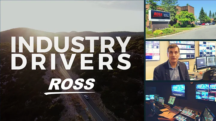 Industry Drivers: Ross Video