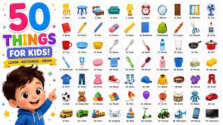 50 Things for Kids 🧸 | Learn Everyday Objects & First Words | Preschool Learning