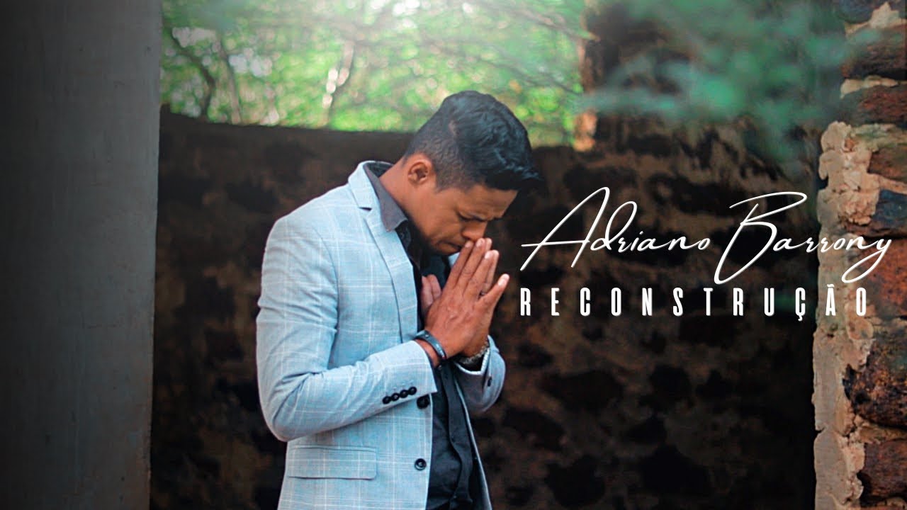 Adriano Barrony | Reconstrução ( Clipe Oficial )