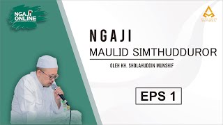 Download lagu (Eps 1) Ngaji Simtudduror | KH. Sholahuddin Munshif | Audio Only