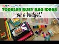 TODDLER BUSY BAG IDEAS (on a budget!)