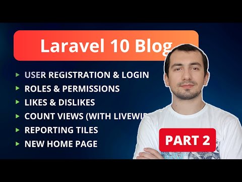 Laravel Blog: Roles & Permissions, Likes & Dislikes, View Count | Part 2