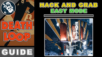 Hack and Grab to Enable The Moxie Easy Mode | Deathloop Guide