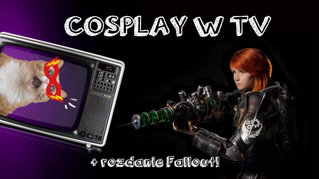 Cosplay w Telewizji ?! + Rozdanie Fallout