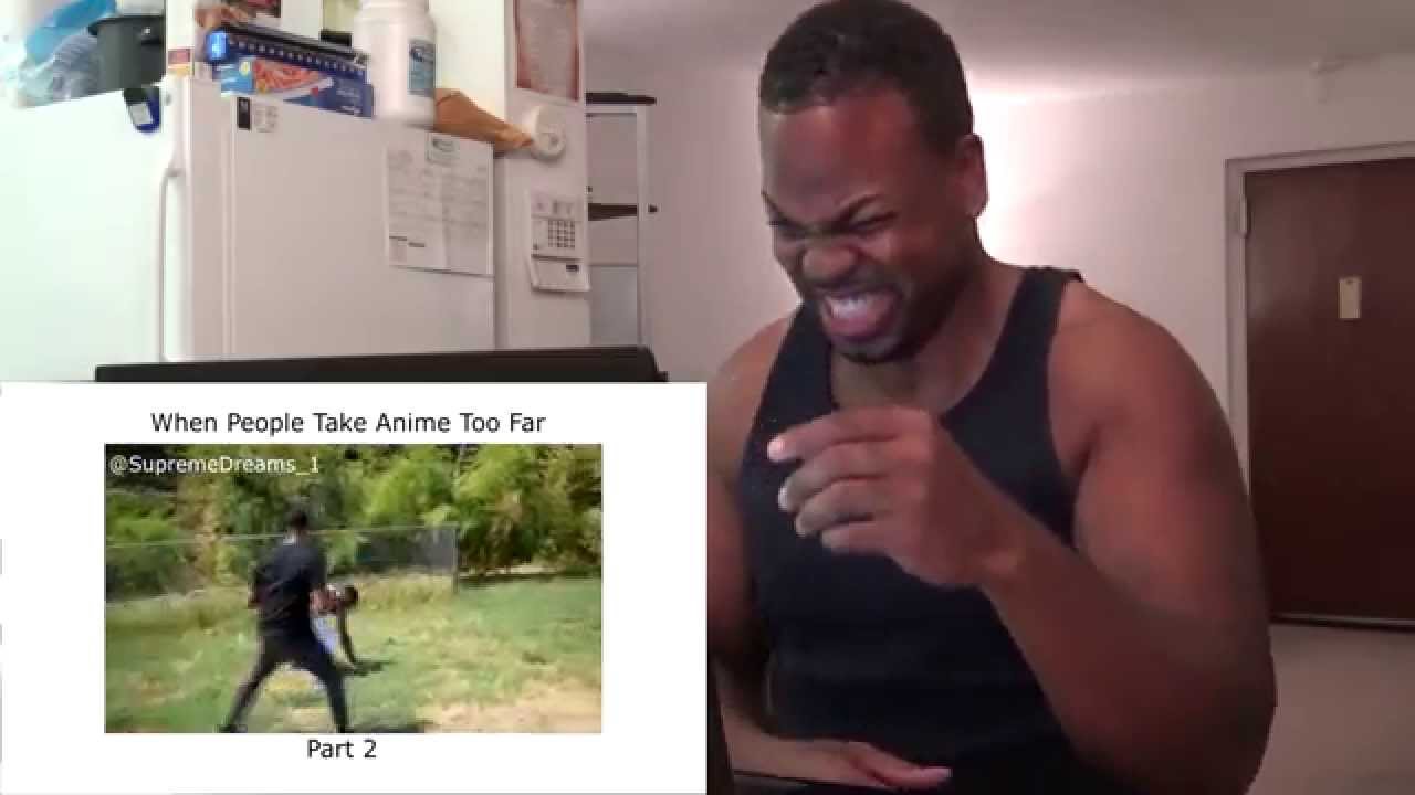 When People Take Anime Too Far Reaction Youtube