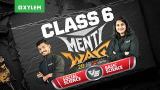 Class 6 MENTI WAR | Social Science vs. Basic Science | Xylem Class 6