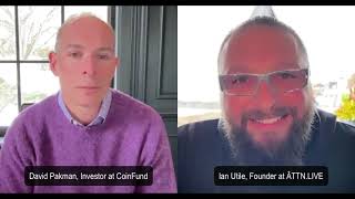 The State of NFTs in 2024: David Pakman (Investor, CoinFund) and Ian Utile (Founder, ÂTTN.LIVE)