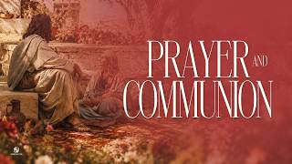 Sunday (AM) Service: Prayer & Communion