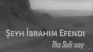 Şeyh İbrahim Efendi - The Sufi Way