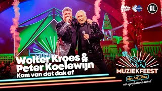 Peter Koelewijn & Wolter Kroes - Kom van dat dak af • Muziekfeest van het Jaar 2023 // Sterren NL