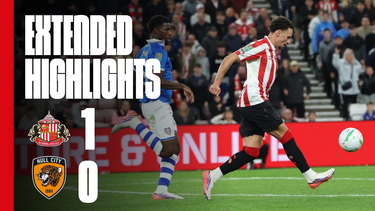 Extended Carabao Cup Highlights | Sunderland AFC 1 - 0 Hull City