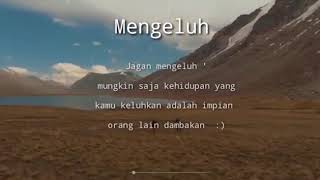 Story Wa keren || Mengeluh | jangan mengeluh  || Maroon 5 - Memories || puisi cinta