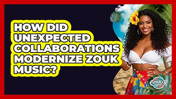 How Did Unexpected Collaborations Modernize Zouk Music? - The Caribbean Expert