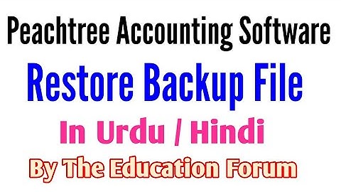 Peachtree accounting software # how to Restore backup file in peachtree in urdu / hindi..