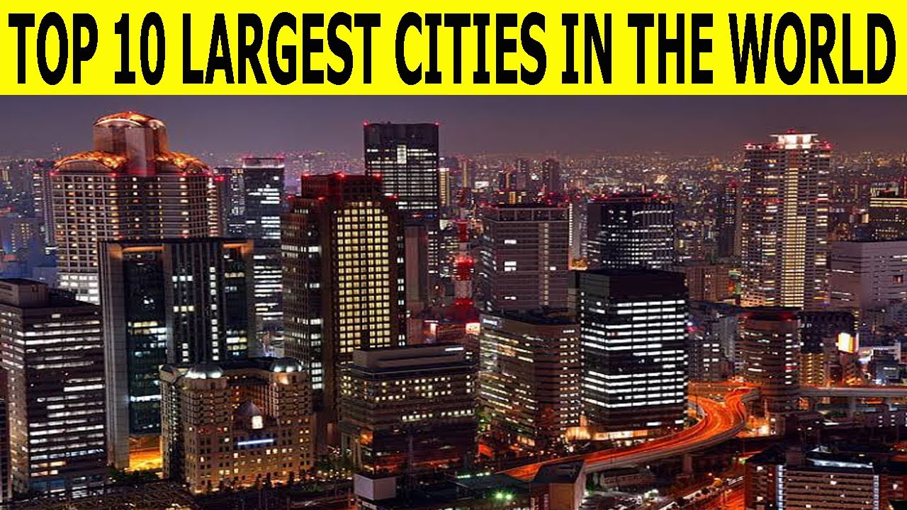 Largest Cities In The World