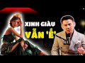 Tại Sao Phụ Nữ Vừa Xinh Vừa Giàu Đang Trở Thành 'Nạn Nhân' Của Chính Mình?
