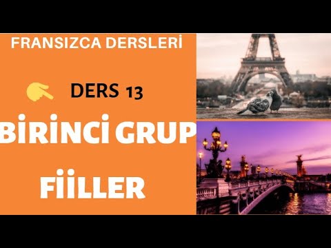 Fransızca Dersleri 13 : ŞİMDİKİ ZAMAN ( BİRİNCİ GRUP FİİLLER )