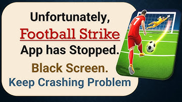 How to Fix Unfortunately, Football Strike App has Stopped on Android Phone