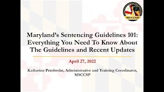 Maryland's Sentencing Guidelines 101 (April 2022)