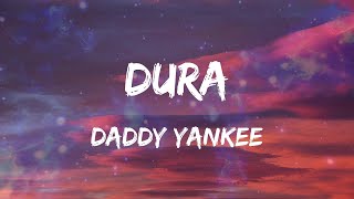 Daddy Yankee - Dura (Letras)