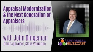 Appraisal Modernization and the Next Generation of Appraisers