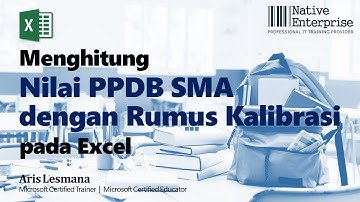 Menghitung Nilai PPDB SMA 2020 dengan Rumus Kalibrasi pada Excel