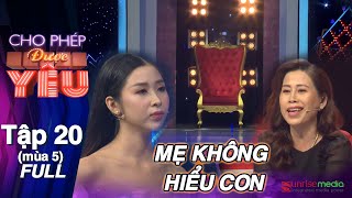 CHO PHÉP ĐƯỢC YÊU TẬP 20 | Chỉ vì chàng trai làm THẦY GIÁO, gia đình quyết không cho con gái hẹn hò