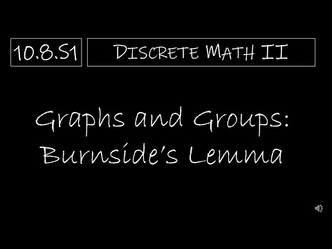 Discrete Math II - 10.8.S1 Graphs and Groups: Burnside’s Lemma