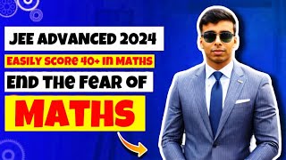 Crack JEE Advanced Maths (40+ Marks) in 40 Days! - Ultimate Strategy & Topic List 🔥 End the Fear