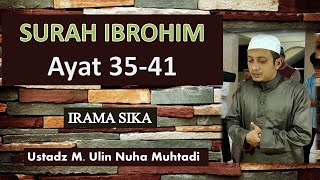 MUROTTAL SHOLAT IRAMA SIKA II SURAH IBROHIM ayat 35-41 Ustadz Moh Ulin Nuha Muhtadi