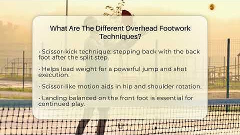 What Are The Different Overhead Footwork Techniques? - The Racket Xpert