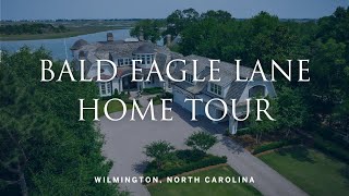 WATERFRONT LUXURY HOME TOUR on Bald Eagle Lane, Wilmington NC