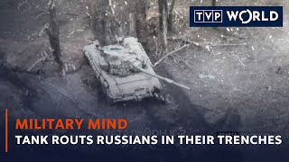 Tank routs Russians in their trenches | Military Mind | TVP World