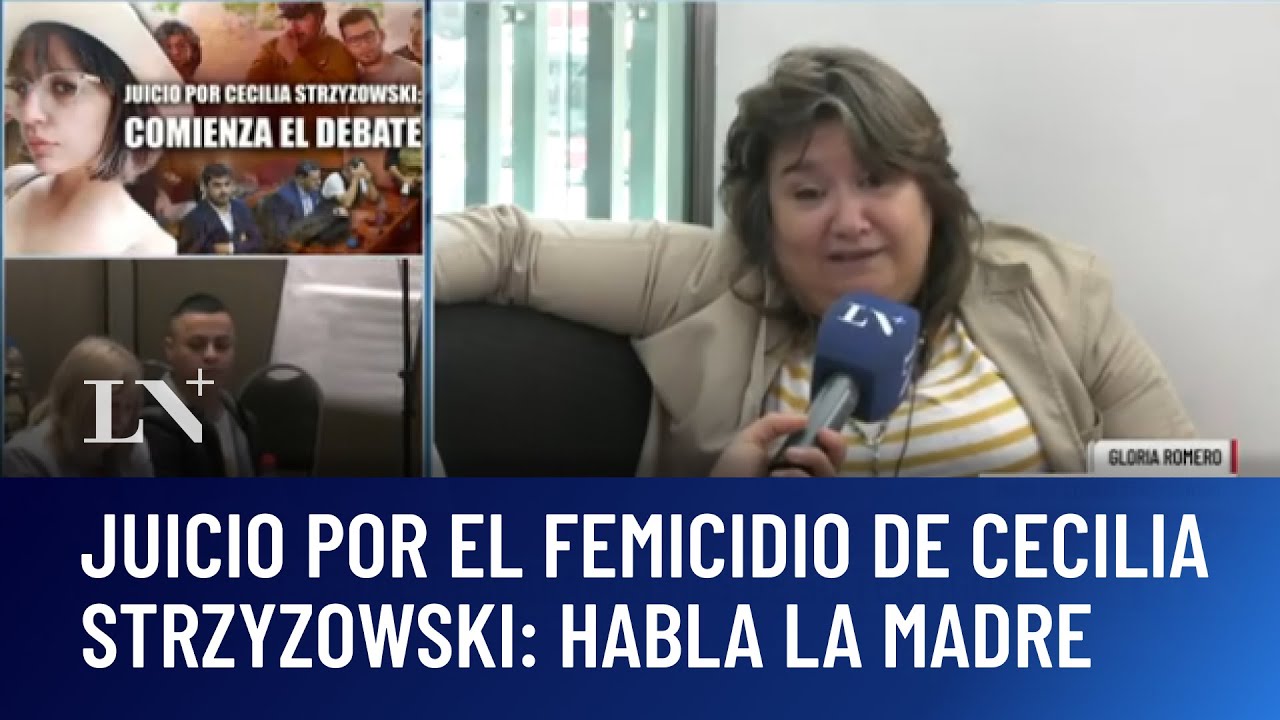 Juicio por el femicidio de Cecilia Strzyzowski: habla la madre