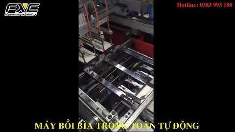 Máy bồi bìa trong toàn tự động - thành phẩm đẹp như mơ