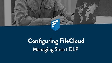 Configuring FileCloud: Managing Smart DLP