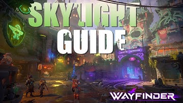 WAYFINDER: SKYLIGHT GUIDE | The Hub, Vendors, Gloomsphere & more!