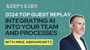 2024 Top Guest Replay - Integrating AI Into Your Team and Processes with Mike Abramowitz